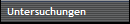 Untersuchungen
