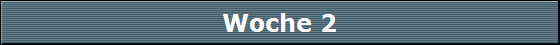 Woche 2